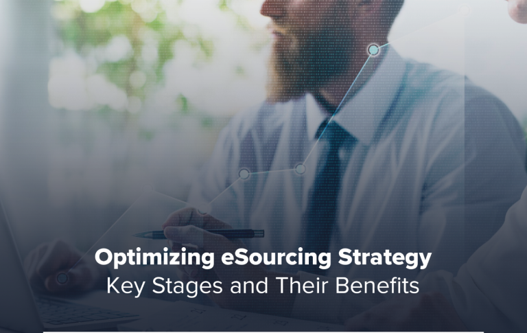 Optimizing eSourcing Strategy: key Stages and their Benefits 4 Optimizing eSourcing Strategy: key Stages and their Benefits